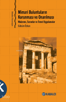 Mimari Buluntuların Korunması ve Onarılması;Mimari Buluntuların Korunması ve