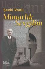 Mimarlık Sevgilim Şevki Vanlı