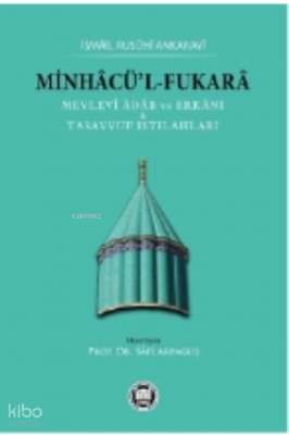Minhacü’l-Fukara;Mevlevî Âdâb ve Erkânı & Tasavvuf Istılahları