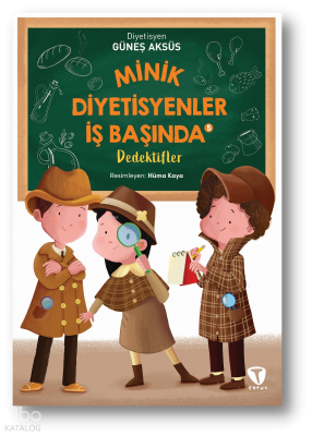 Minik Diyetisyenler İş Başında 5: Dedektifler