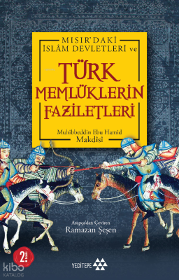 Mısır'daki İslam Devletleri ve Türk Memlüklerin Faziletleri