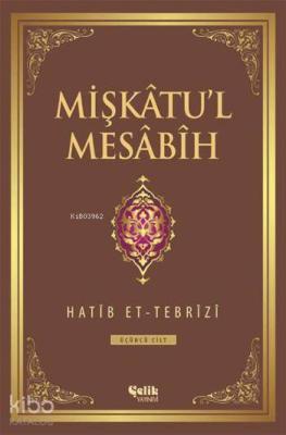 Mişkâtu'l Mesâbîh 3. Cilt