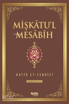 Mişkâtu'l Mesâbîh 4. Cilt