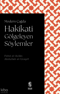 Modern Çağda Hakikati Gölgeleyen Söylemler Fehd el-Aclân