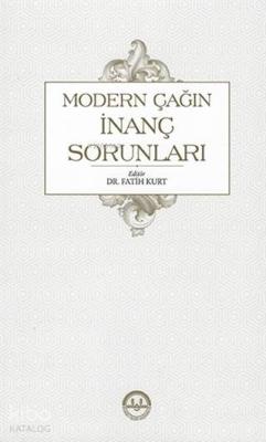 Modern Çağın İnanç Sorunları