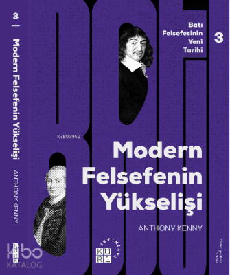 Modern Felsefe’nin Yükselişi Batı Felsefesinin Yeni Tarihi 3 Cilt