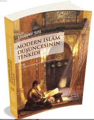 Modern İslam Düşüncesinin Tenkidi (2 Cilt) Ebubekir Sifil