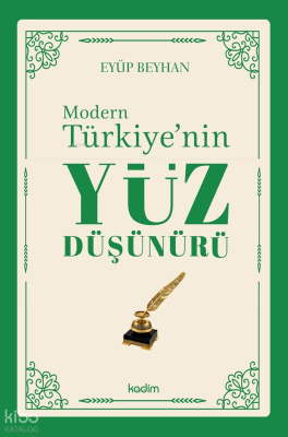Modern Türkiye’nin Yüz Düşünürü – 1. Cilt