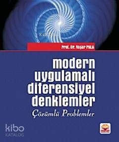 Modern Uygulamalı Diferensiyel Denklemler; Çözümlü Problemler