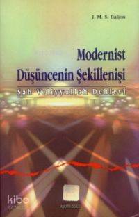 Modernist Düşüncenin Şekillenişi (şah Veliyyullah Dehlevi)
