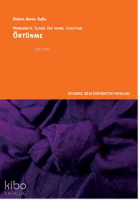 Modernite İçinde Bir İnanç Deneyimi - Örtünme