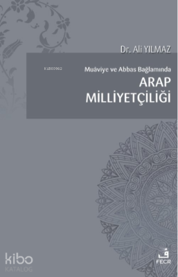 Muaviye Ve Abbas Bağlamında Arap Milliyetçiliği