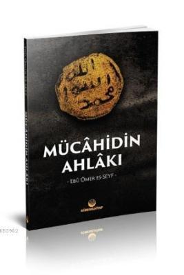 Mücahidin Ahlakı Ebû Ömer es-Seyf
