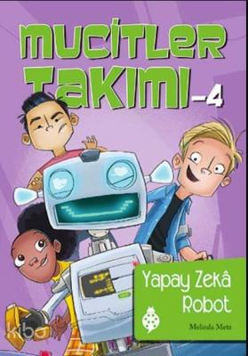 Mucitler Takımı 4 Yapay Zeka Robot Melinda Metz