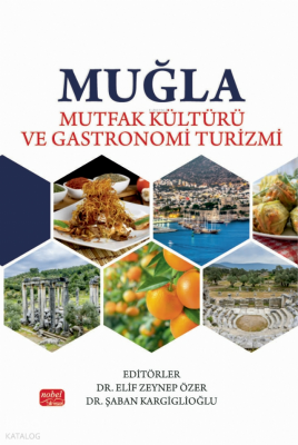 Muğla Mutfak Kültürü ve Gastronomi Turizmi Elif Zeynep Özer