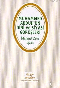 Muhammed Abduh'un Dinî ve Siyasî Görüşleri Mehmet Zeki İşcan