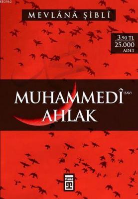 Muhammedi Ahlak Mevlânâ Şiblî Nûmânî