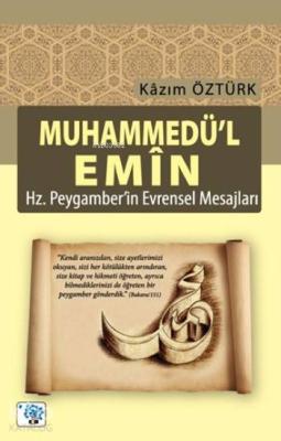 Muhammedü'l Emin; Hz.Peygamber'in Evrensel Mesajları