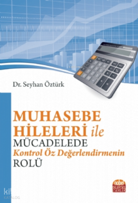 Muhasebe Hileleri ile Mücadelede Kontrol Öz Değerlendirmenin Rolü Seyh