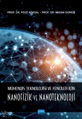 Mühendis Teknolojisi ve Fenciler İçin Nanofizik ve Nanoteknoloji Fevzi