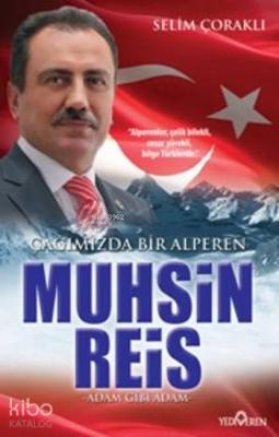 Muhsin Reis Çağımızda Bir Alperen; Adam Gibi Adam