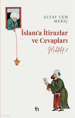 Muhtelif 2 - İslam’a İtirazlar ve Cevapları