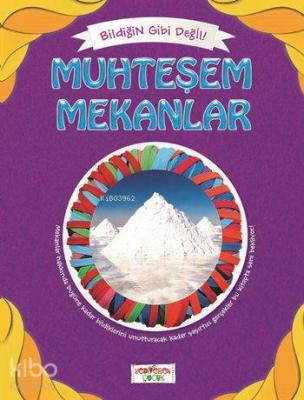 Muhteşem Mekanlar; Bildiğin Gibi Değil