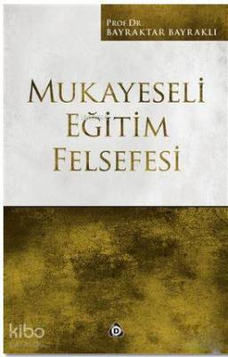 Mukayeseli Eğitim Felsefesi Bayraktar Bayraklı