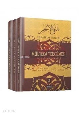 Mülteka Tercümesi Tercüme ve İzah (3 Cilt)