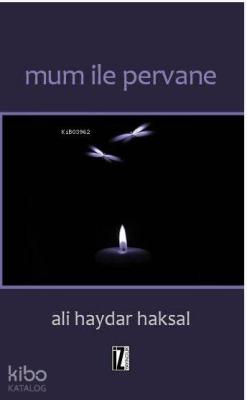 Mum İle Pervane Ali Haydar Haksal