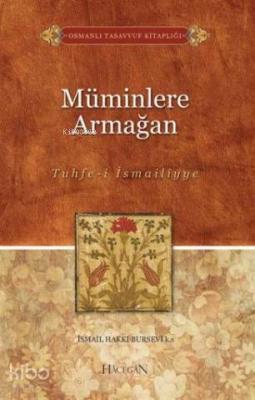 Müminlere Armağan (Tuhfe-i İsmailiyye) İsmail Hakkı Bursevi