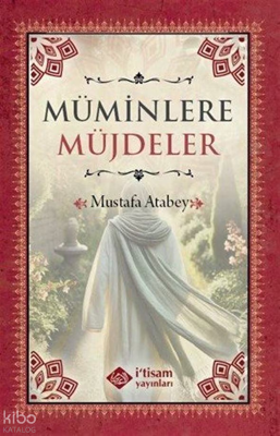 Müminlere Müjdeler Mustafa Atabey
