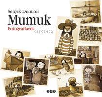 Mumuk Fotoğraflarda Selçuk Demirel