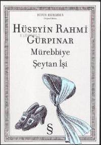 Mürebbiye Şeytan İşi (orjinal Basım) Hüseyin Rahmi Gürpınar