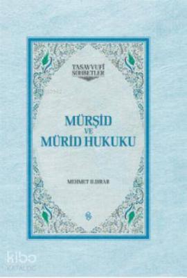 Mürşid ve Mürid Hukuku (Ciltli) Mehmet Ildırar