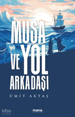 Musa ve Yol Arkadaşı Ümit Aktaş