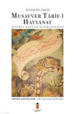 Musavver Târif-İ Hayvanât;Resimli Hayvan Ansiklopedisi Mehmed Emin