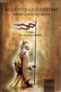 Müseyyeb Gazi Destanı; Kerbela'nın İntikamı