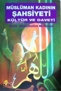 Müslüman Kadının Şahsiyeti Kültür ve Daveti