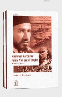 Müslüman Kardeşler Tarihe Yön Veren Olaylar 1-2 (Takım) Ali Abdulhalim