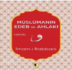 Müslümanın Edeb Ve Ahlakı