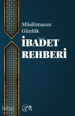Müslümanın Günlük İbadet Rehberi Abdullah Üsâme
