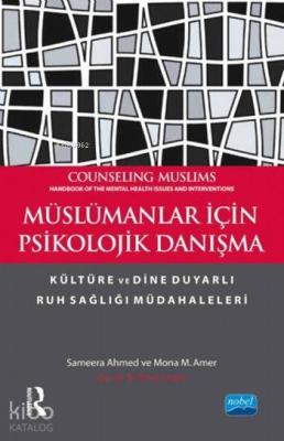 Müslümanlar İçin Psikolojik Danışma; Kültüre ve Dine Duyarlı Ruh Sağlığı Müdahaleleri