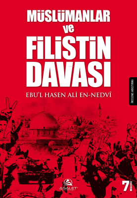 Müslümanlar ve Filistin Davası Ebul Hasen Ali en-Nedvî