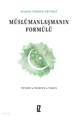 Müslümanlaşmanın Formülü Hasan Tahsin Feyizli