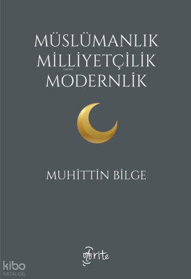 Müslümanlık, Milliyetçilik, Modernlik