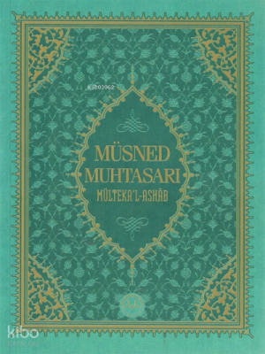 Müsned Muhtasarı Mülteka’l Ashab