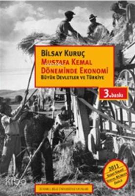 Mustafa Kemal Döneminde Ekonomi; Büyük Devletler ve Türkiye