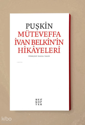 Müteveffa İvan Belkin'in Hikâyeleri Aleksandr Sergeyeviç Puşkin