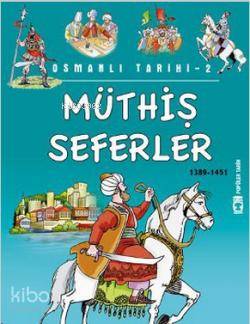 Müthiş Seferler; Osmanlı Tarihi, 9+ Yaş